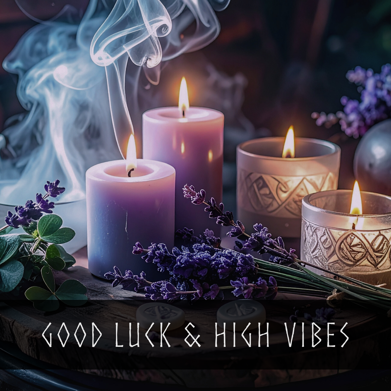 Good Luck & High Vibes