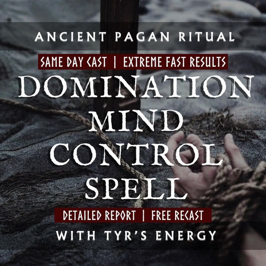 Domination Mind Control Spell With Tyr