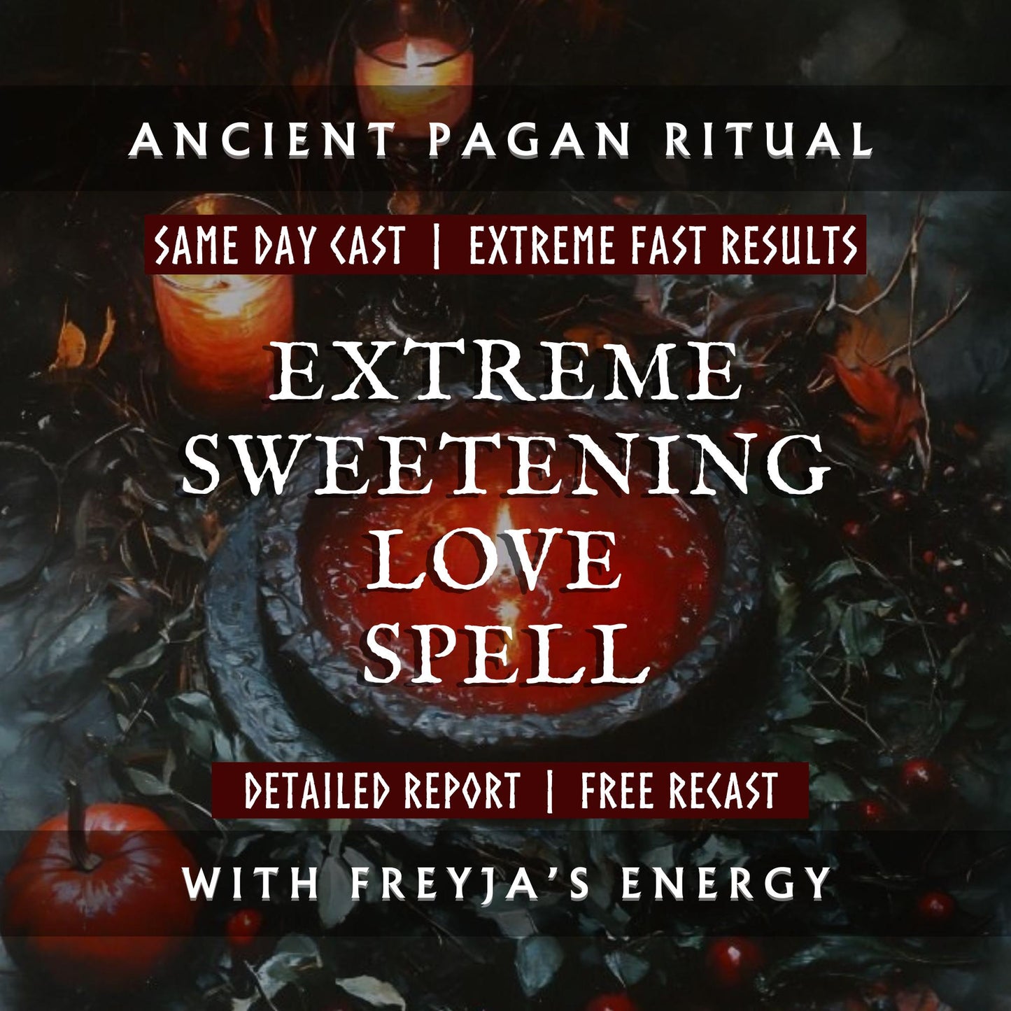 Extreme Sweetening Love Spell With Freyja
